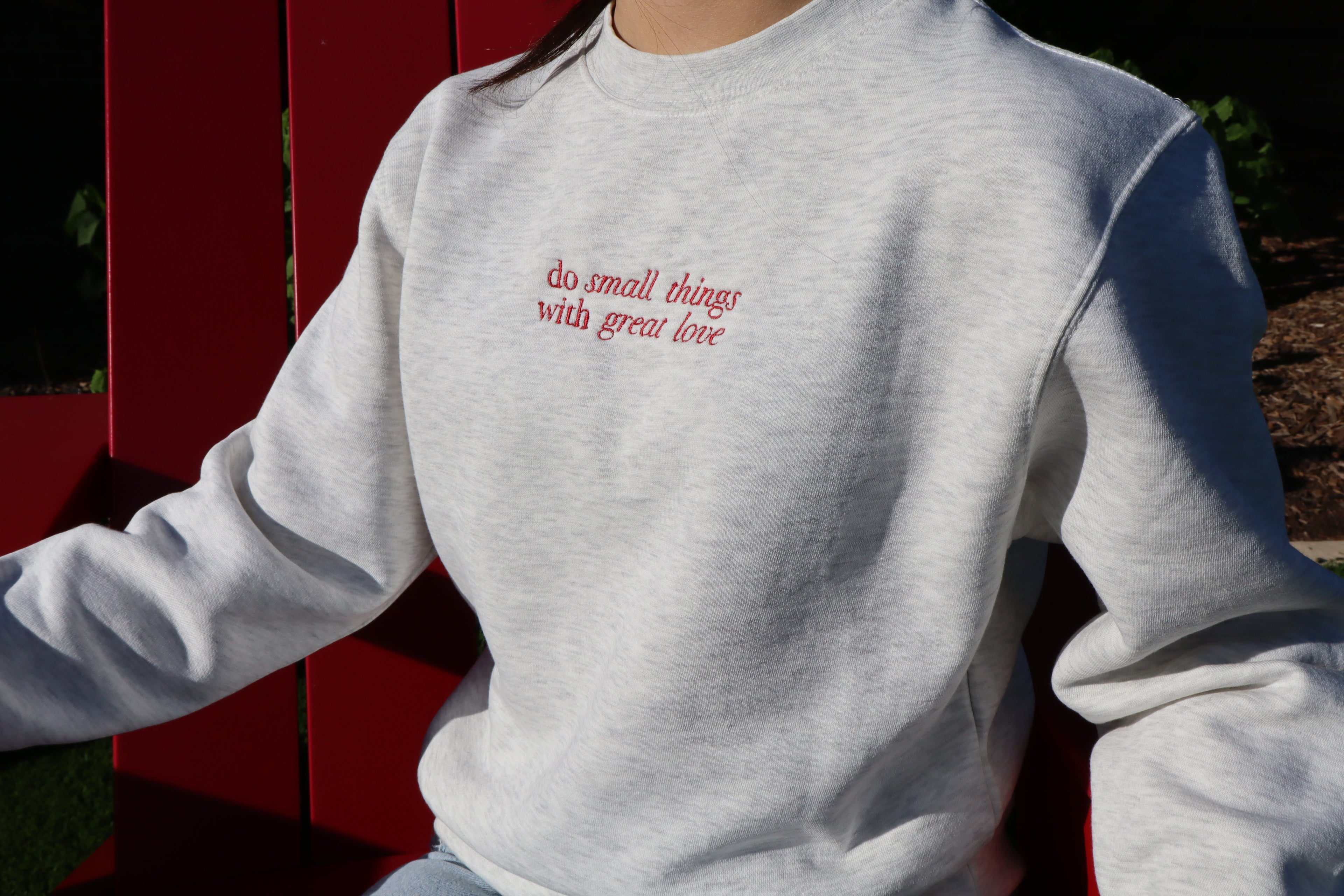 Do Small Things With Great Love Embroidered Sweatshirt