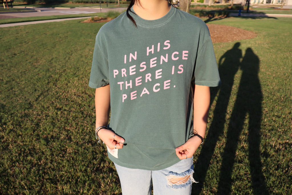 In His Presence There Is Peace Tee
